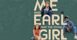 Me and Earl and the Dying Girl Review