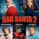 Bad Santa 2 Trailer