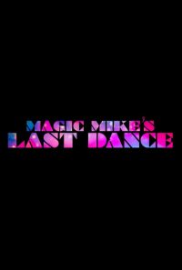 Magic Mike’s Last Dance Trailer