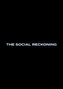 The Social Reckoning Trailer